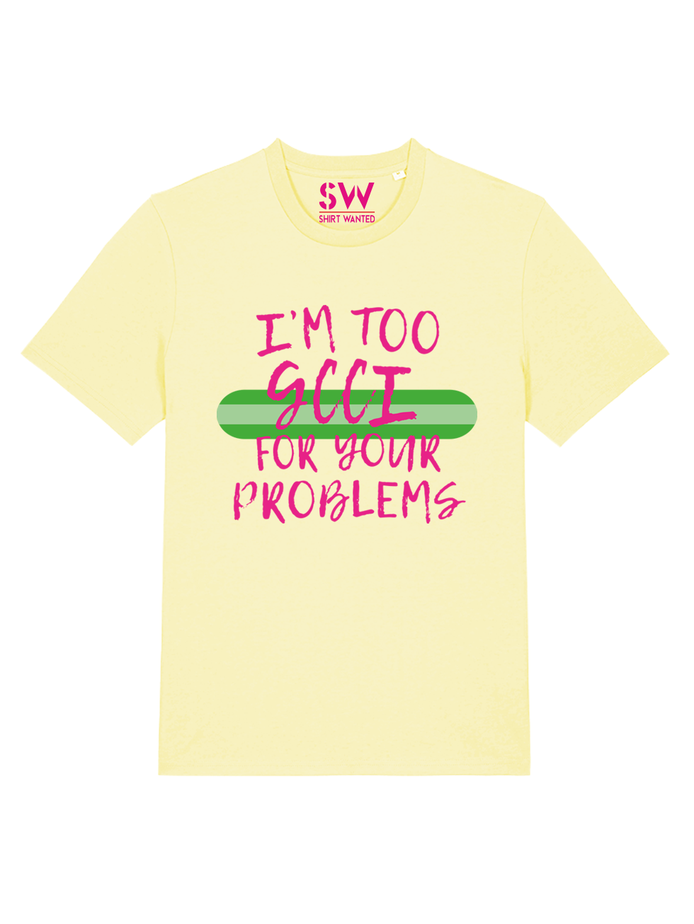 T-SHIRT TOO GCCI FOR YOUR PROBLEMS